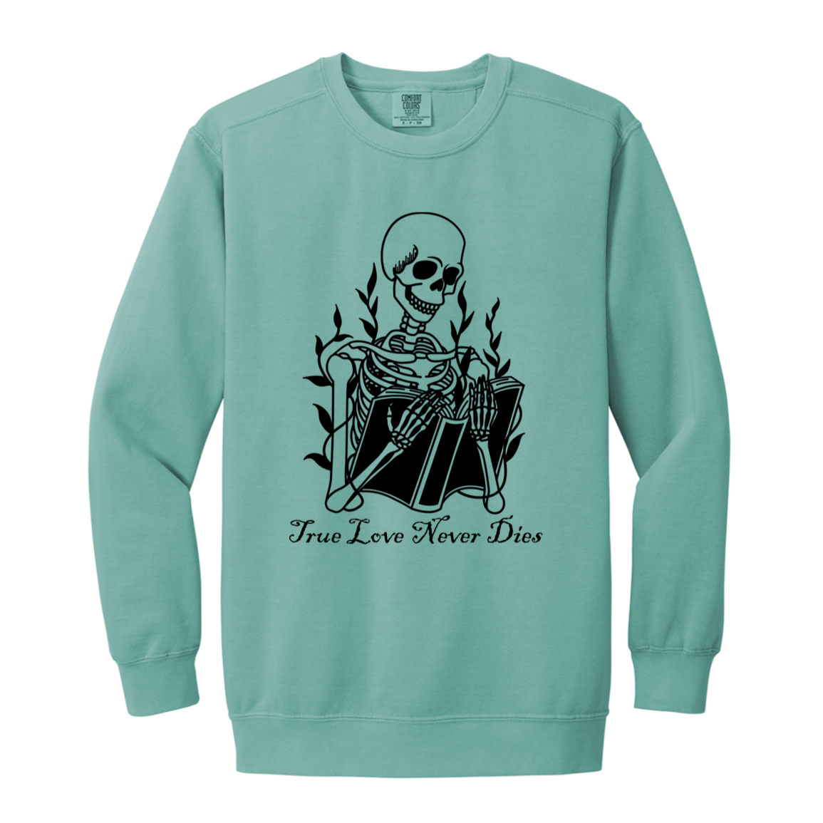 Skeleton "True Love never Dies" Adult Crewneck Sweatshirt l Book Lover l Halloween l Skeleton