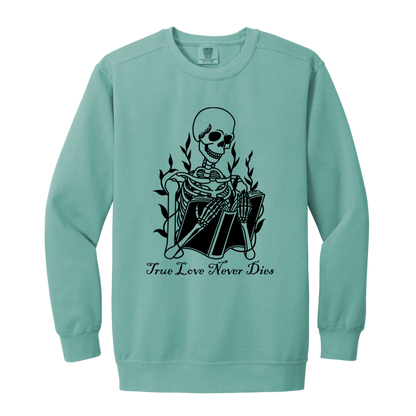 Skeleton "True Love never Dies" Adult Crewneck Sweatshirt l Book Lover l Halloween l Skeleton