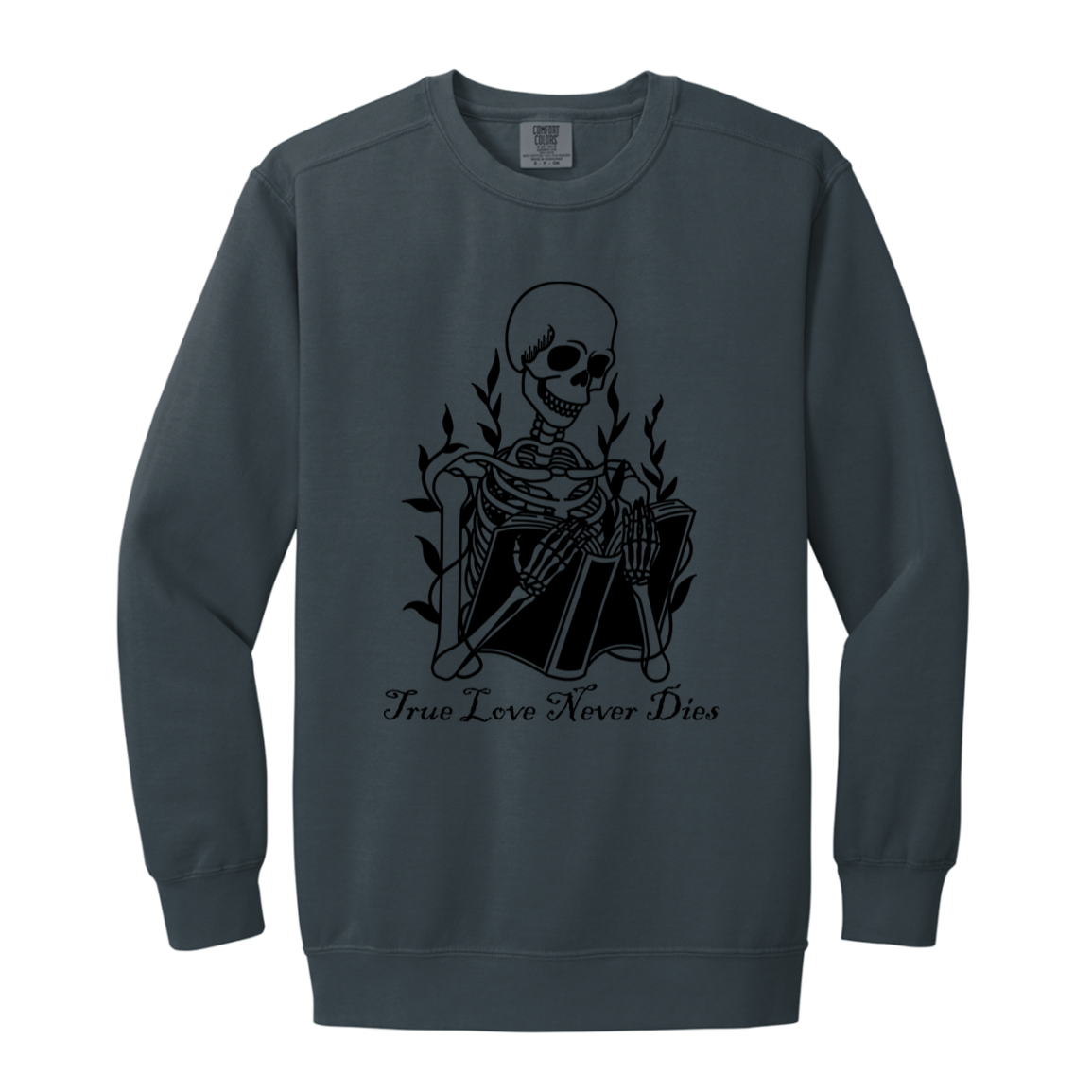 Skeleton "True Love never Dies" Adult Crewneck Sweatshirt l Book Lover l Halloween l Skeleton