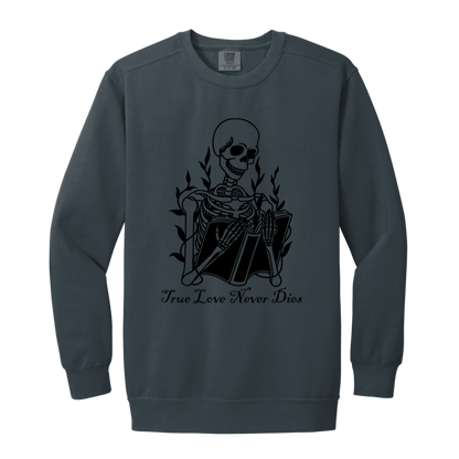 Skeleton "True Love never Dies" Adult Crewneck Sweatshirt l Book Lover l Halloween l Skeleton