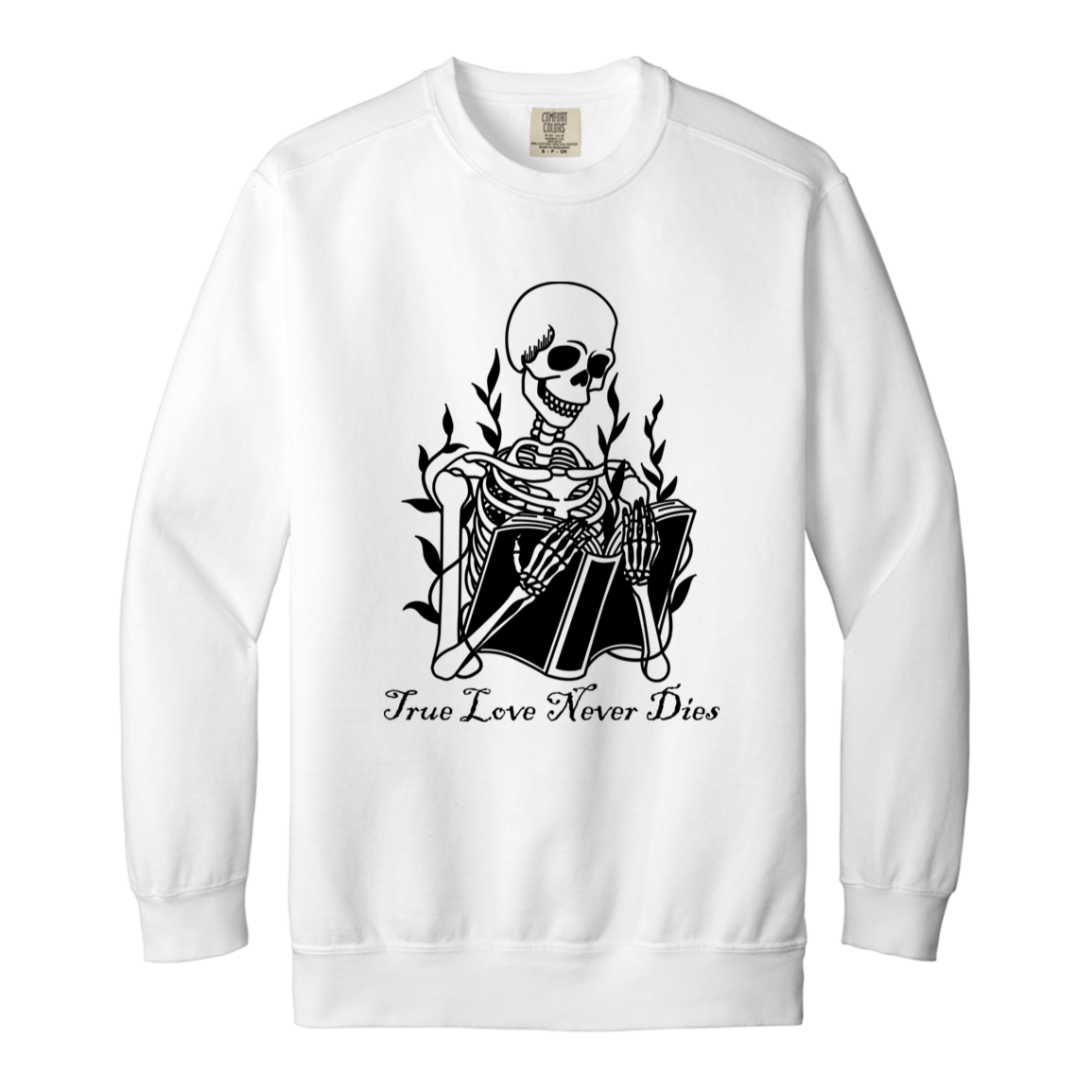 Skeleton "True Love never Dies" Adult Crewneck Sweatshirt l Book Lover l Halloween l Skeleton