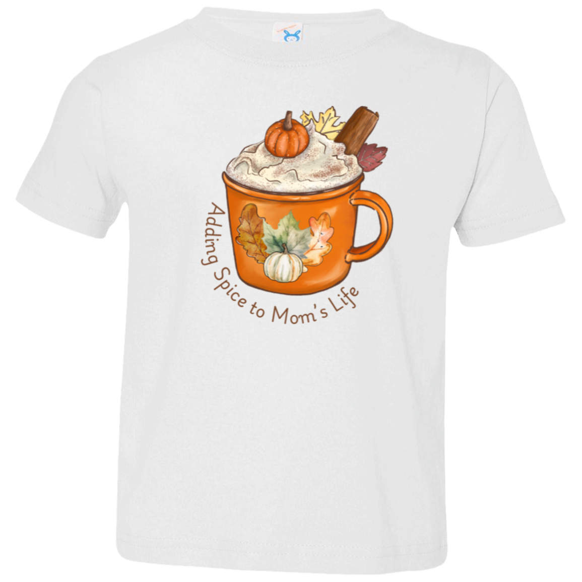 Pumpkin "Adding Spice to Mom's Life" Toddler Tee