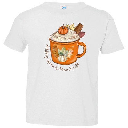 Pumpkin "Adding Spice to Mom's Life" Toddler Tee