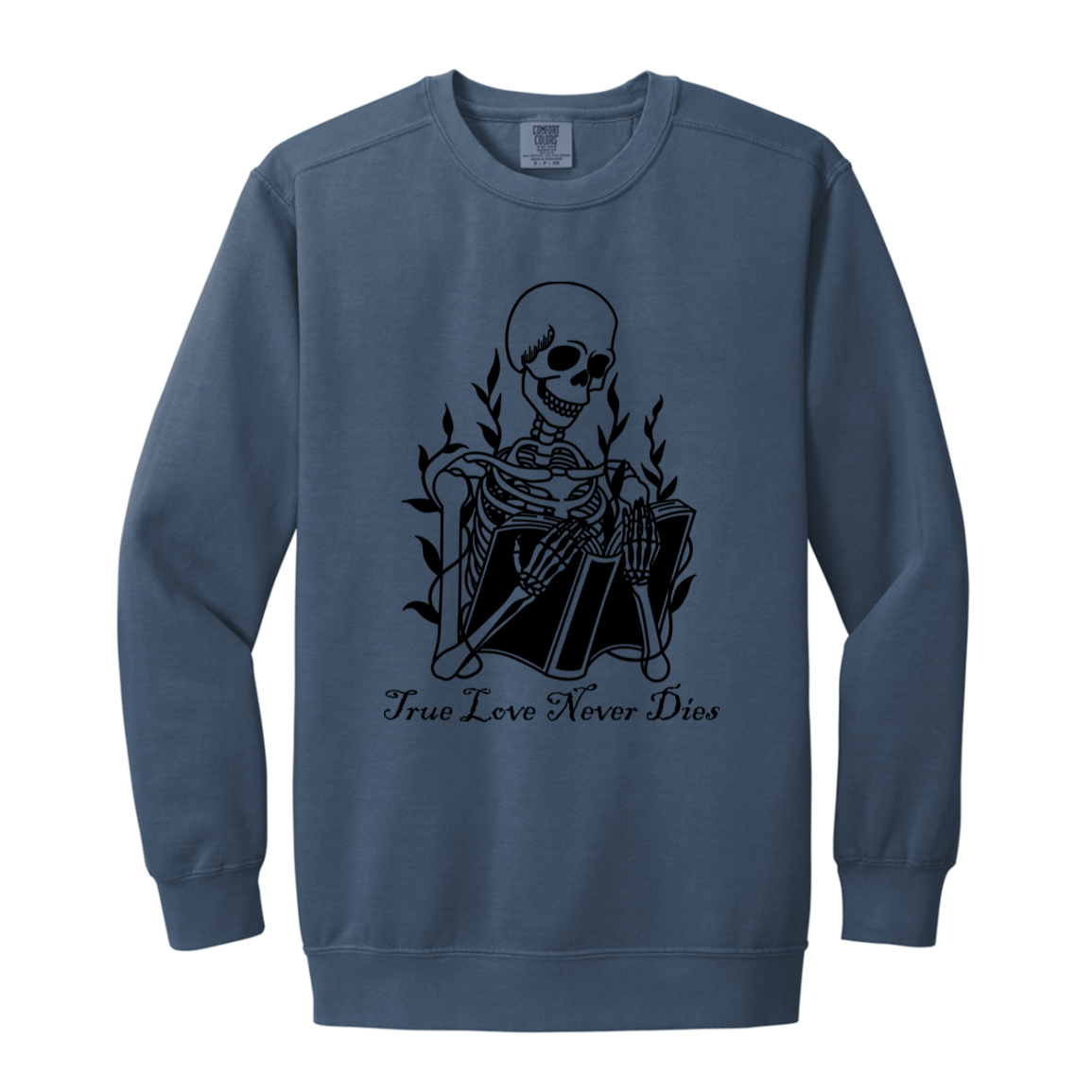 Skeleton "True Love never Dies" Adult Crewneck Sweatshirt l Book Lover l Halloween l Skeleton