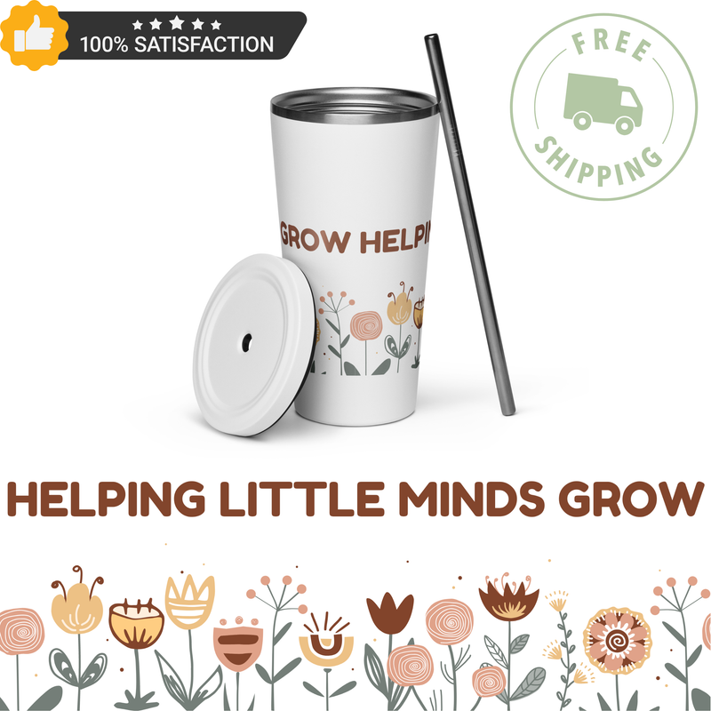 "Helping Little Minds Grow" Insulated tumbler with a straw