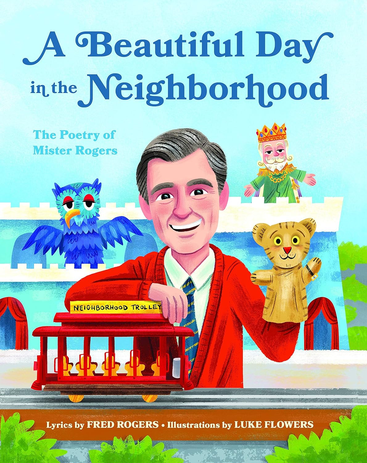 A Beautiful Day in the Neighborhood: the Poetry of Mister Rogers (Mister Rogers Poetry Books)