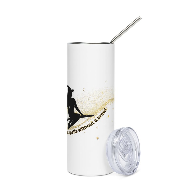 "You Can't Cast Spells Without a Brew" Stainless steel tumbler